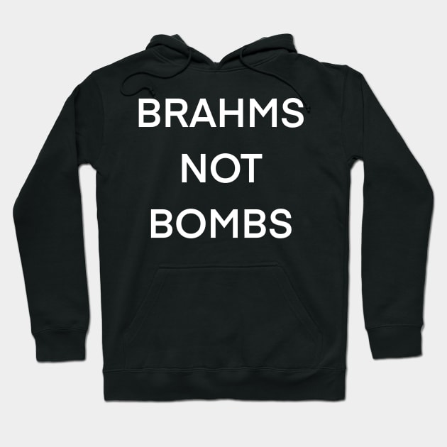 Brahms Not Bombs Hoodie by Room 4 Cello